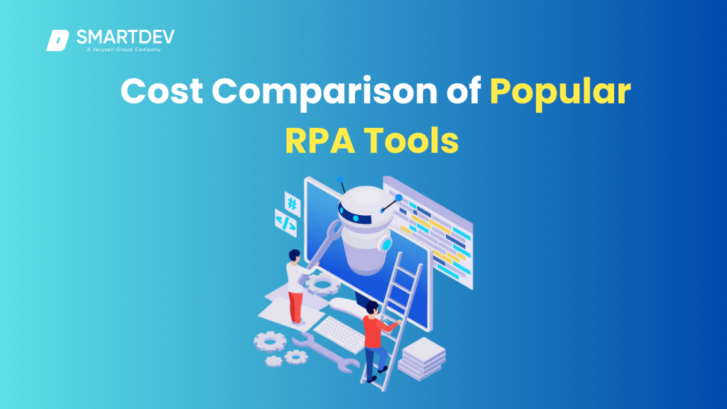The Complete Guide to RPA Cost: Pricing, ROI & Hidden Expenses | SmartDev